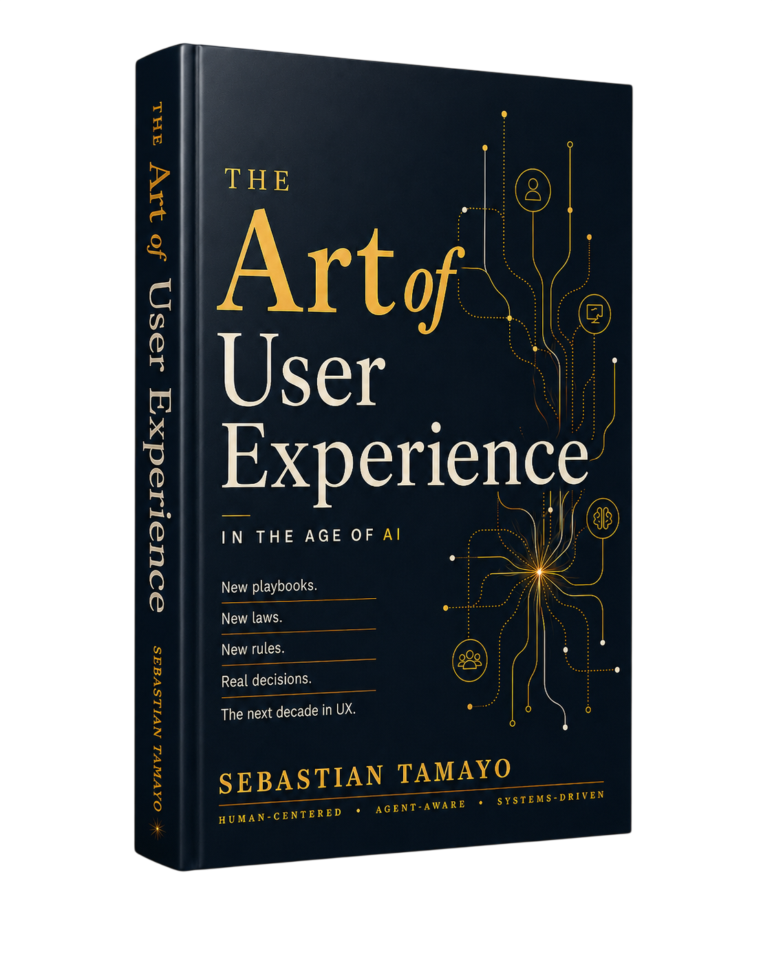 Book cover of The Art of User Experience in the Age of AI by Sebastian Tamayo